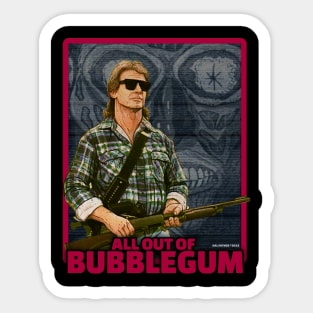 THEY LIVE - All Out of Bubblegum Sticker